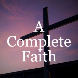 A Complete Faith