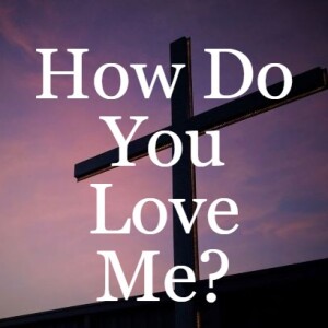 How Do You Love Me?