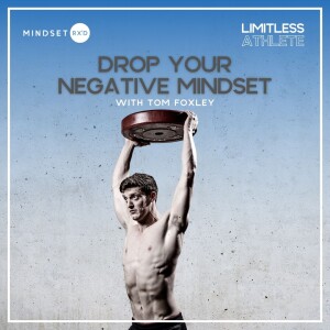 S2E5: Drop Your Negative Mindset For Athletic Performance