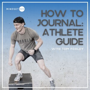 S2E18: Journaling For Fitness Athletes: Training Positivity, Self-Knowledge, Mental Toughness & Consistency