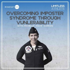 036: Overcoming Imposter Syndrome Through Vulnerability with Michelle ”Mace” Curran