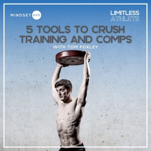 S2E4: 5 Tools To Crush Training & Competitions