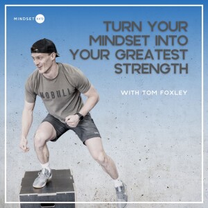 S2E32 : How To Turn Your Mindset Into Your Greatest CrossFit Strength