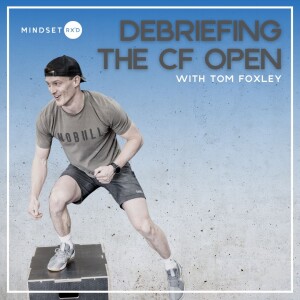 S2E20: Debriefing The CrossFit Open: Making Mindset Moves