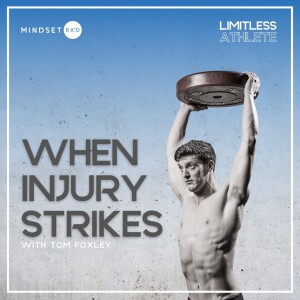 S2E13: When Injury Strikes: Training Mental Strength & Overcoming Negativity