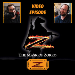 EPISODE 43 - The Mask of Zorro (1998) - 08-05-25 - "That's Some Weak Tea"