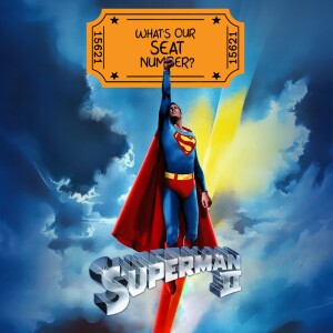EPISODE 33 - Superman II (1980, 2006) - “Thoopahman” - 11-06-23