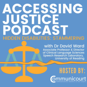 Stammering and Legal Proceedings with Dr David Ward: Hidden Disabilities (episode 1)