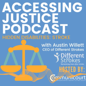 Stroke and Legal Proceedings with Austin Willett: Hidden Disabilities (episode 3)