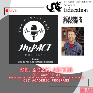 EdD Impact Podcast S3E9, with guest Dr. Adam Jones