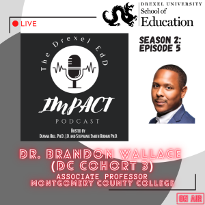 EdD Impact Podcast S2E5, with guest Dr. Brandon Wallace