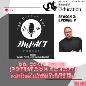 EdD Impact Podcast S2E9, with guest Dr. Craig Smith