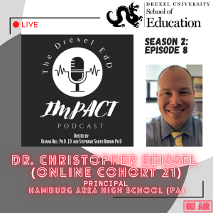 EdD Impact Podcast S2E8, with guest Dr. Christopher Beissel