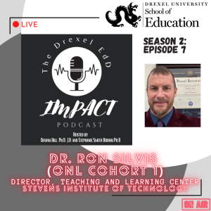 EdD Impact Podcast S2E7, with guest Dr. Ron Silvis