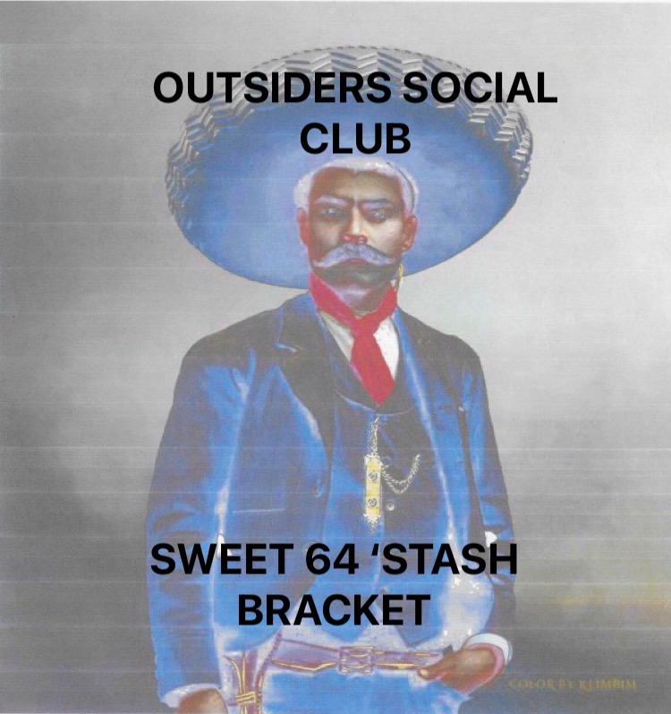 OUTSIDERS SOCIAL CLUB 022- SWEET 64 STASH FINALS