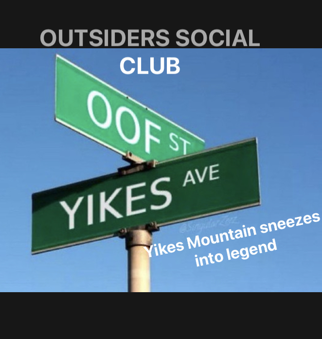 OUTSIDERS SOCIAL CLUB 036- YIKES SNEEZES INTO LEGEND