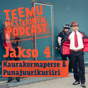 Teemu Vesterinen podcast jakso 4 - Kaurakermaperse & Punajuurikuriiri