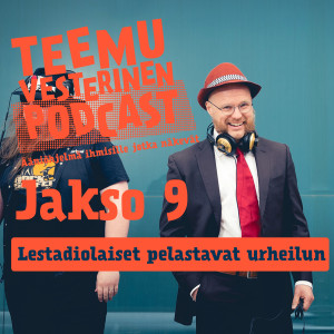 Teemu Vesterinen podcast jakso 9 - Lestadiolaiset pelastavat urheilun