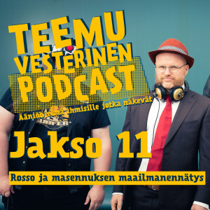 Teemu Vesterinen podcast jakso 11 - Rosso ja masennuksen maailmanennätys