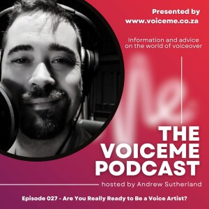 Episode 027 - Are You Really Ready to Be a Voice Artist?
