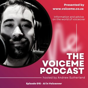 Episode 015 - AI in Voiceover