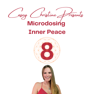 Day 8: 30 Days of Microdosing Inner Peace