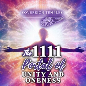 1111 Portal Meditation: Unity and Oneness