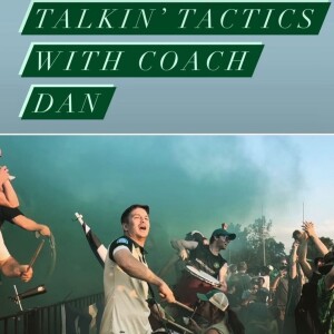 Talkin' Tactics w Coach Dan E3