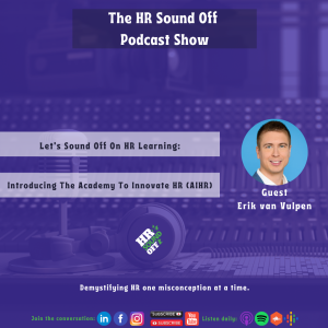 Let‘s Sound Off on HR Learning: Introducing The Academy To Innovate HR (AIHR)