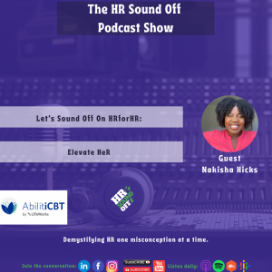 Sounding off on HRforHR with Nakisha Hicks