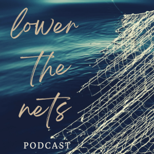 Lower the Nets: Liturgy of the Word
