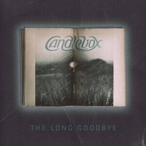 Episode 493- Candlebox- The Long Goodbye