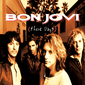 Episode 509-Bon Jovi- These Days