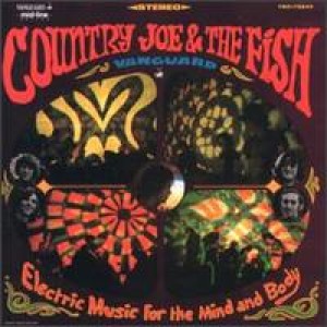 Episode 286 1/2-Country Joe and the Fish-Electric Music For the Body and Soul