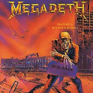 Episode 521-Megadeth- Peace Sells...But  Who's Buying