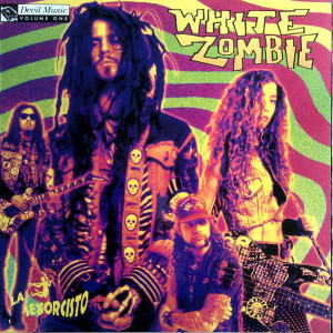 Episode 202-White Zombie-La Sexorcisto: Devil Music Volume 1-With Guest James West