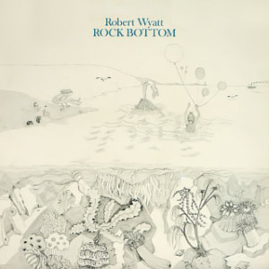 Episode 253-Robert Wyatt-Rock Bottom