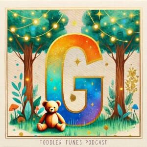 Great Giggly Songs with the Letter G 🎶 🌸 | Baby Music | Learning Podcast for Toddlers