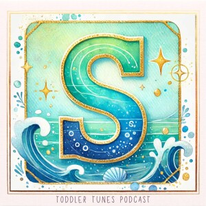 🌊 Ssspectacular Fun! Sailing, Spinning & Snowman building with the Letter S | Learn & Sing with Toddler Tunes