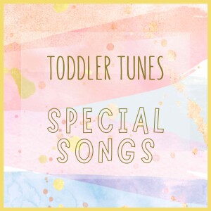 Special Songs | Learn about Melodies | Music Education | Family Fun | Nursery Rhymes