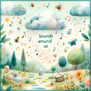 Sounds Around Us: Discovering Nature’s Melodies with Toddler Tunes