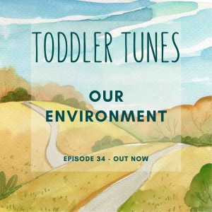 Our Environment | Nature Songs | Baby Music | Activities for Kids | Educational Podcast for Children