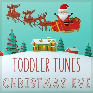 Christmas Eve | Merry Christmas | Christmas songs for Children | Toddler Xmas Songs | Baby Music