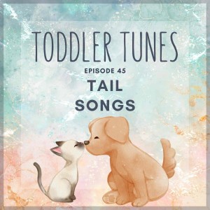 Tail Songs | Baby Music | Stories for Kids | Nursery Rhymes | Activities for Toddlers | Podcast for Kids