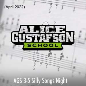 AGS 3-5 Silly Songs Night (April 2022)