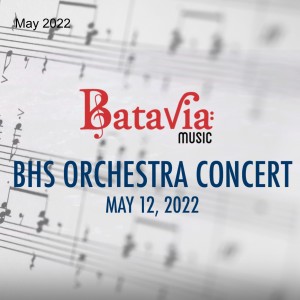 May 2022 BHS Orchestra Concert