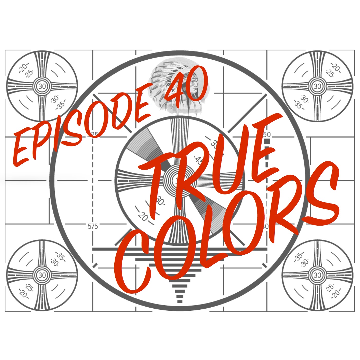 Episode 40 - True Colors