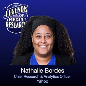 Episode 15: Natalie Bordes (Chief Research & Analytics Officer - Yahoo)