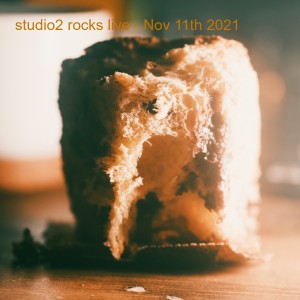 studio2 rocks live - Nov 11th 2021