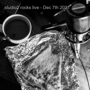 studio2 rocks live - Dec 7th 2021